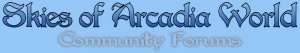 Skies of Arcadia World Forum Index